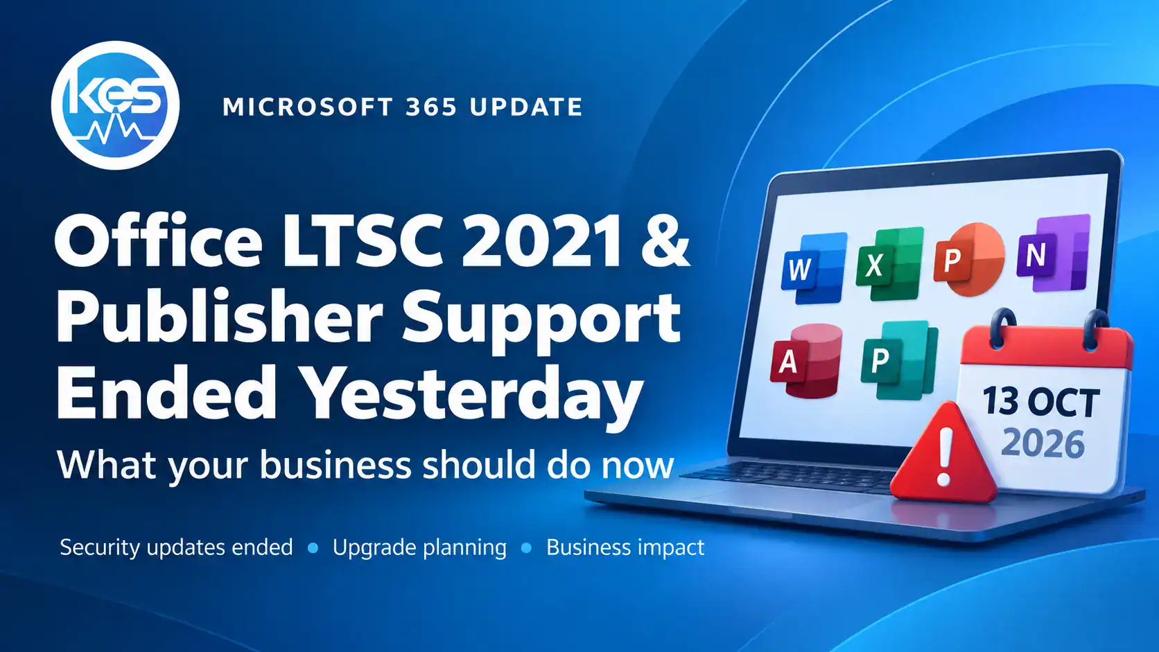 Microsoft Office end of support 2026 for Office LTSC 2021 and Microsoft Publisher